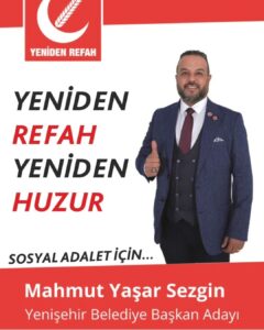 Yeniden Refah Partisi Yenişehir Adayı Mahmut Yaşar Sezgin